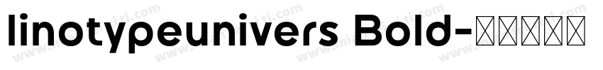 linotypeunivers Bold字体转换